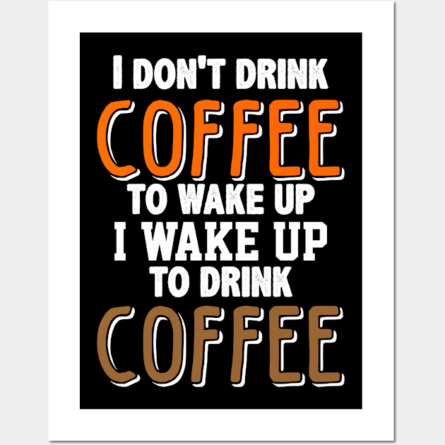 coffee is always a good idea,caffeine love, coffee drink ,drinking cup of coffee,espresso,cappuccino,drink breakfast coffee Wall Art by GreenCowLand